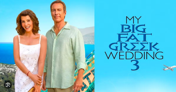 My Big Fat Greek Wedding 3: Celebrating Love, Tradition, and the Unexpected in Every Wedding